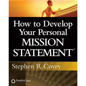 How to Develop Your Personal Mission Statement