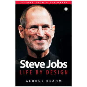 Steve Jobs: Life By Design